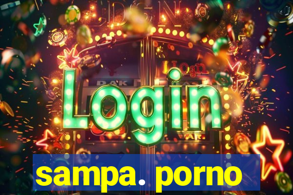 sampa. porno